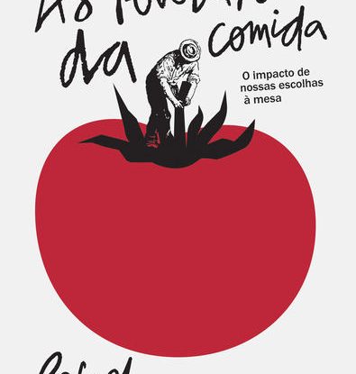 AS REVOLUÇÕES DA COMIDA