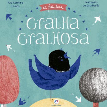 A FABULOSA GRALHA GRALHOSA