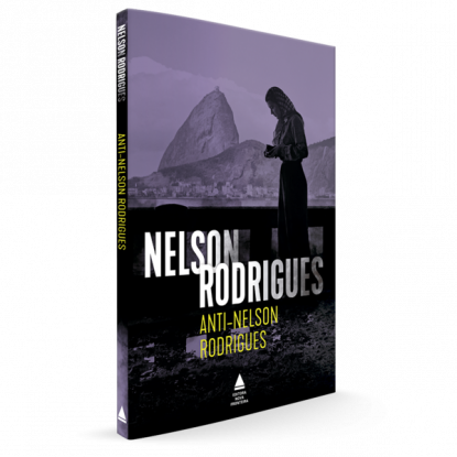 ANTI-NELSON RODRIGUES
