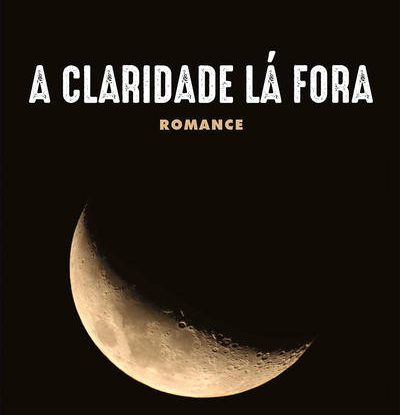 A CLARIDADE LÁ FORA