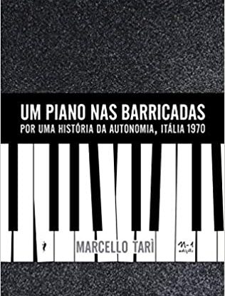 UM PIANO NAS BARRICADAS - POR UMA HISTÓRIA DA AUTONOMIA