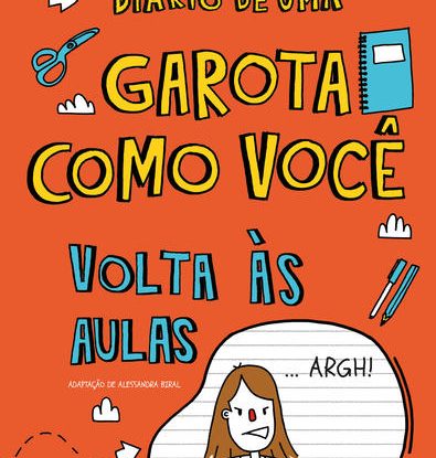 DIÁRIO DE UMA GAROTA COMO VOCÊ - VOLTA ÀS AULAS