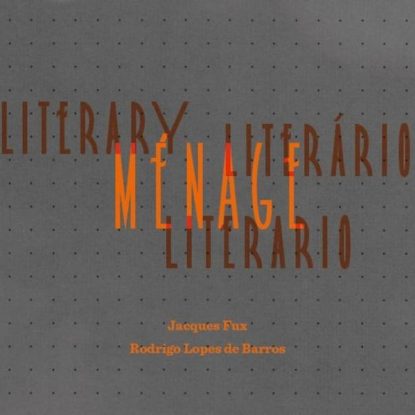 MÉNAGE LITERÁRIO, LITERARY MENAGE, MÉNAGE LITERARIO (LIVRO + DVD)