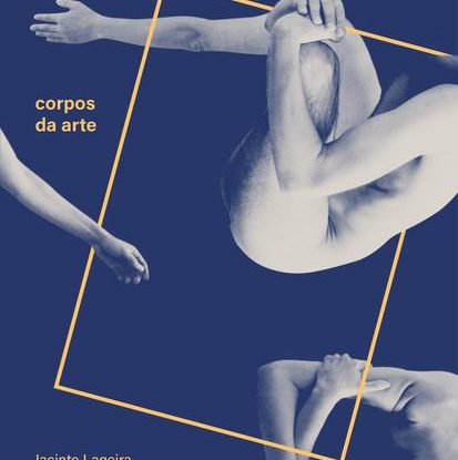 ARTES DO CORPO, CORPOS DA ARTE