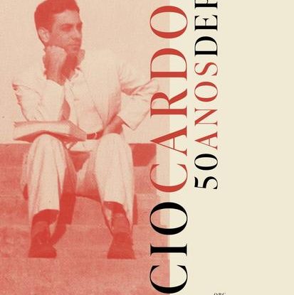 LÚCIO CARDOSO - 50 ANOS DEPOIS