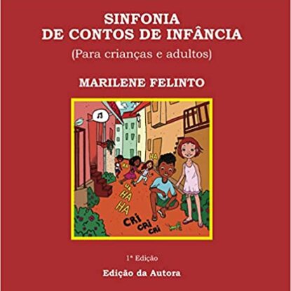 SINFONIA DE CONTOS DE INFÂNCIA - PARA CRIANÇAS E ADULTOS