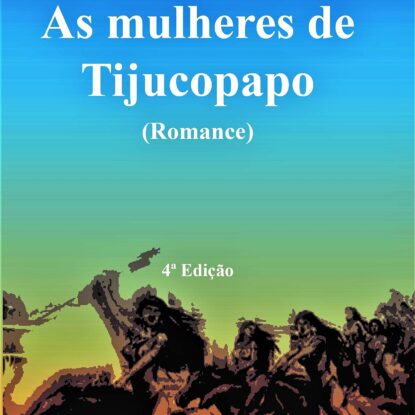 As MULHERES DE TIJUCOPAPO
