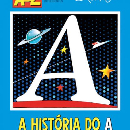 A HISTÓRIA DO A