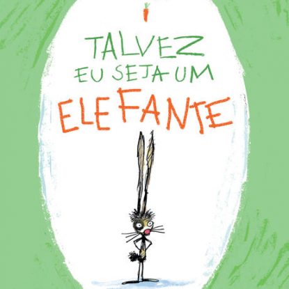 TALVEZ EU SEJA UM ELEFANTE