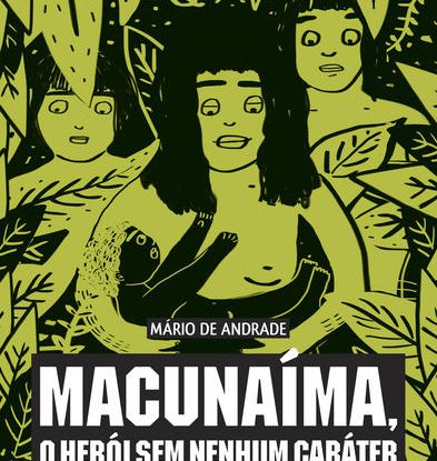 MACUNAÍMA, O HERÓI SEM NENHUM CARÁTER