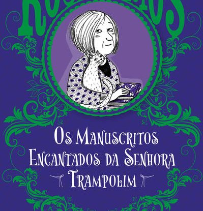 OS MANUSCRITOS ENCANTADOS DA SENHORA TRAMPOLIM