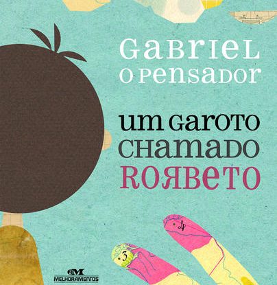 UM GAROTO CHAMADO RORBETO