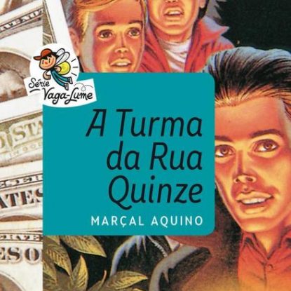 A TURMA DA RUA QUINZE