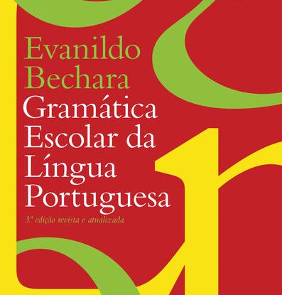 GRAMÁTICA ESCOLAR DA LÍNGUA PORTUGUESA