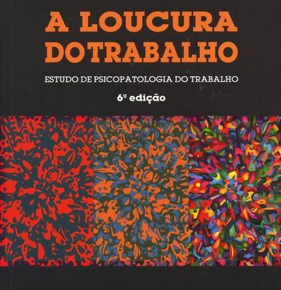 A LOUCURA DO TRABALHO