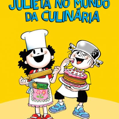 ALMANAQUE MALUQUINHO – JULIETA NO MUNDO DA CULINÁRIA