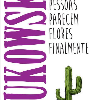 AS PESSOAS PARECEM FLORES FINALMENTE