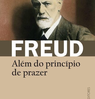 ALÉM DO PRINCÍPIO DE PRAZER