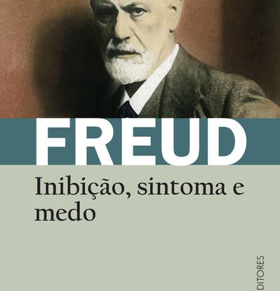 INIBIÇÃO, SINTOMA E MEDO