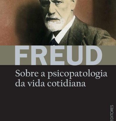 SOBRE A PSICOPATOLOGIA DA VIDA COTIDIANA