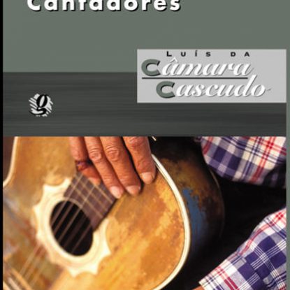 VAQUEIROS E CANTADORES