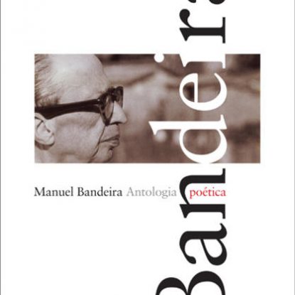 ANTOLOGIA POÉTICA - MANUEL BANDEIRA