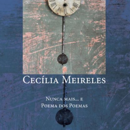NUNCA MAIS...E POEMA DOS POEMAS