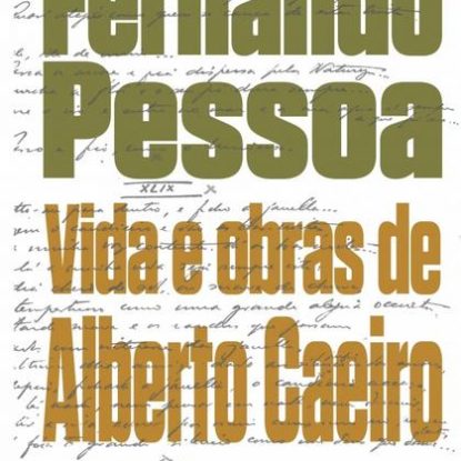 VIDA E OBRAS DE ALBERTO CAEIRO