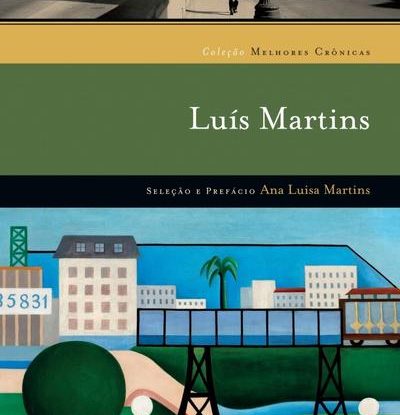 MELHORES CRÔNICAS LUÍS MARTINS