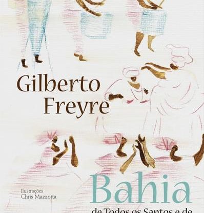 BAHIA DE TODOS OS SANTOS E DE QUASE TODOS OS PECADOS