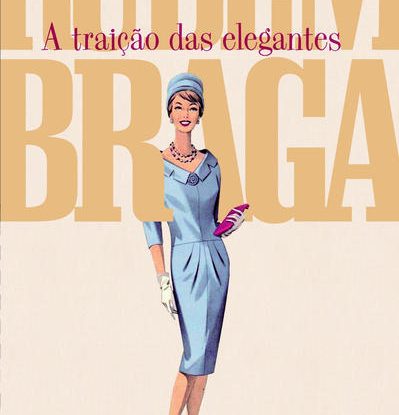 A TRAIÇÃO DAS ELEGANTES