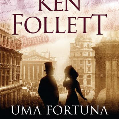 UMA FORTUNA PERIGOSA