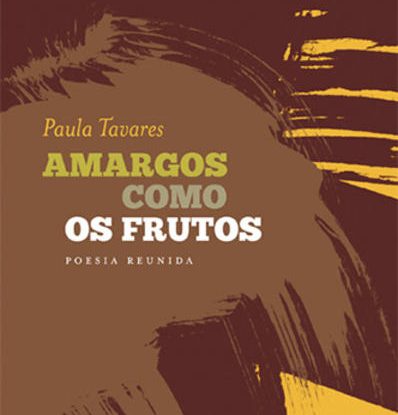 AMARGOS COMO OS FRUTOS