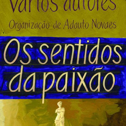 OS SENTIDOS DA PAIXÃO