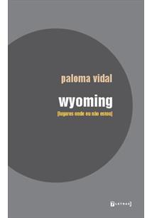 WYOMING - LUGARES ONDE EU NÃO ESTOU