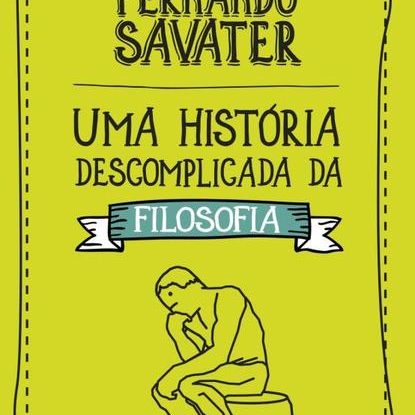 UMA HISTÓRIA DESCOMPLICADA DA FILOSOFIA