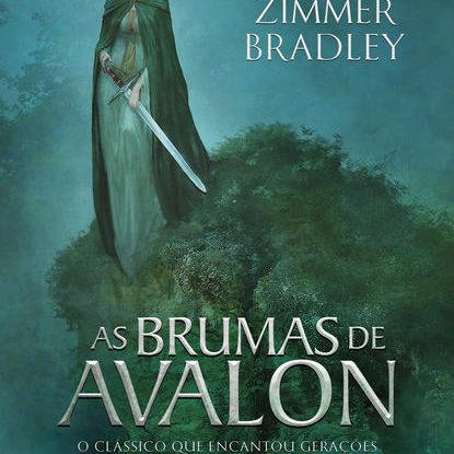 AS BRUMAS DE AVALON
