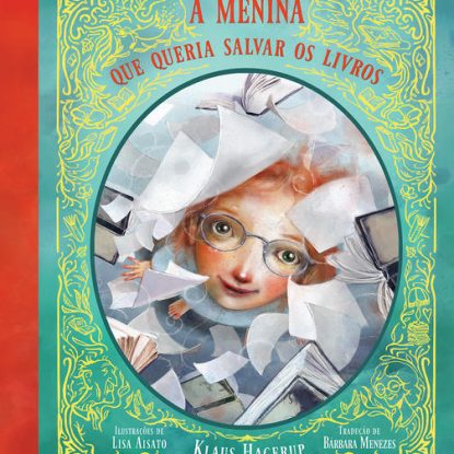 A MENINA QUE QUERIA SALVAR OS LIVROS