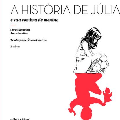 A HISTÓRIA DE JÚLIA E SUA SOMBRA DE MENINO