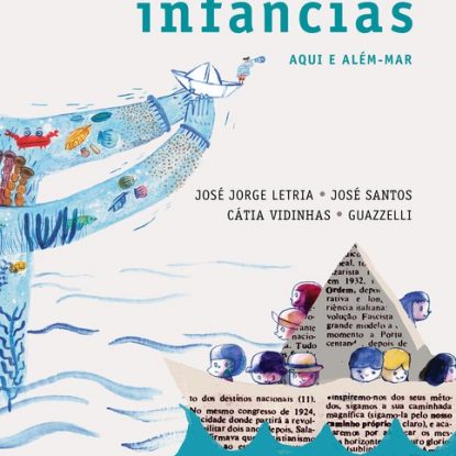 INFÂNCIAS: AQUI E ALÉM-MAR