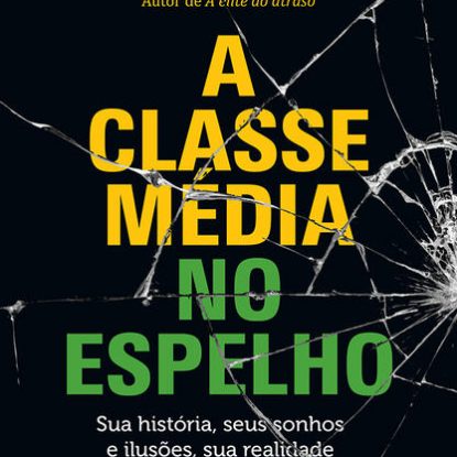 A CLASSE MÉDIA NO ESPELHO