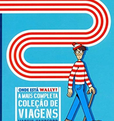 ONDE ESTÁ WALLY? - A MAIS COMPLETA COLEÇÃO DE VIAGENS
