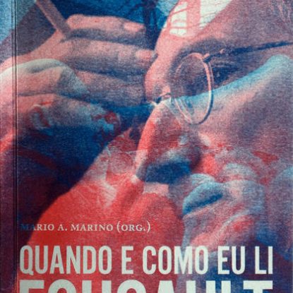 QUANDO E COMO EU LI FOUCAULT