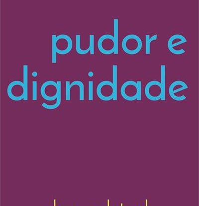 PUDOR E DIGNIDADE