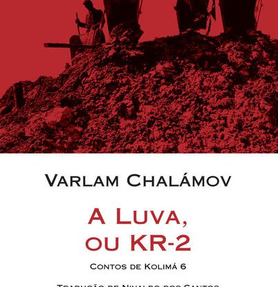 A LUVA, OU KR-2 (CONTOS DE KOLIMÁ 6)