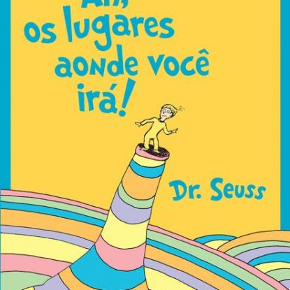 AH, OS LUGARES AONDE VOCÊ IRÁ!