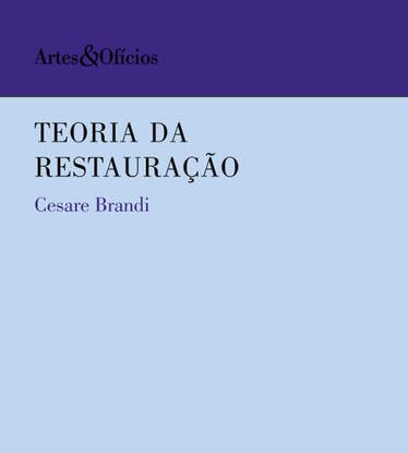 TEORIA DA RESTAURAÇÃO