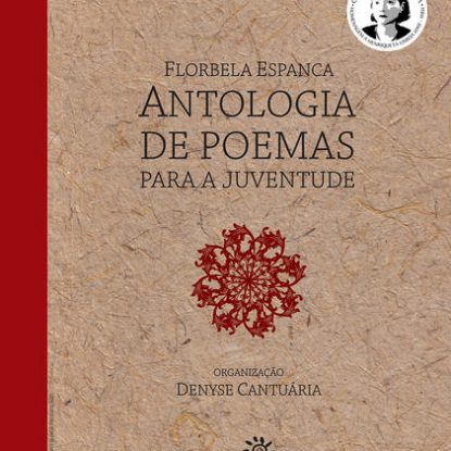 FLORBELA ESPANCA: ANTOLOGIA DE POEMAS PARA A JUVENTUDE