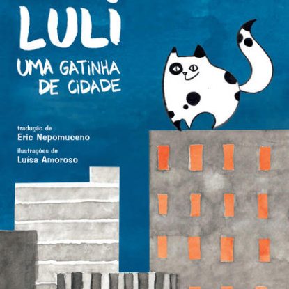 LULI, UMA GATINHA DE CIDADE