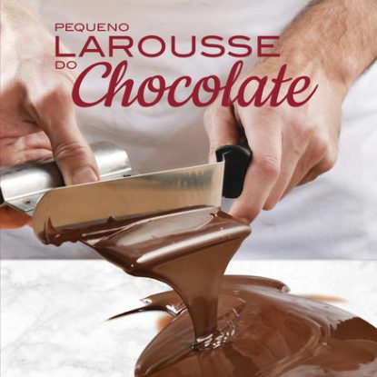 LAROUSSE DO CHOCOLATE – LE PETIT